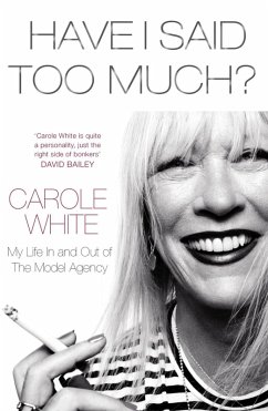 Have I Said Too Much? (eBook, ePUB) - White, Carole