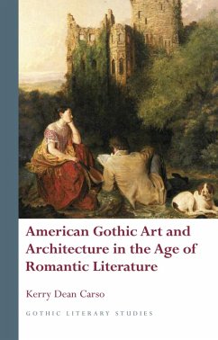 Cover American Gothic Art and Architecture in the Age of Romantic Literature (eBook, PDF)