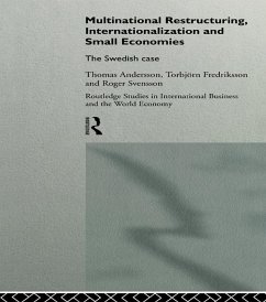 Multinational Restructuring, Internationalization and Small Economies (eBook, PDF) - Andersson, Thomas; Fredriksson, Torbjorn; Svensson, Roger