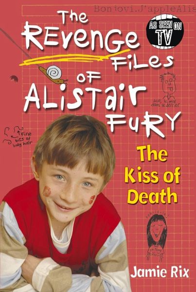 The Revenge Files of Alistair Fury: The Kiss of Death (eBook, ePUB) The Revenge Files of Alistair Fury: The Kiss of Death (eBook, ePUB)