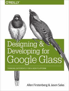 Designing and Developing for Google Glass (eBook, ePUB) - Firstenberg, Allen
