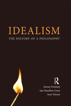 Idealism (eBook, ePUB) - Dunham, Jeremy; Hamilton Grant, Iain; Watson, Sean