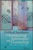 Critical Incidents in Integrating Spirituality into Counseling (eBook, PDF)