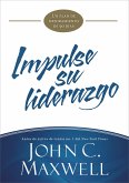 Impulse su liderazgo (eBook, ePUB) Impulse su liderazgo (eBook, ePUB)