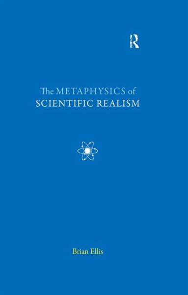 The Metaphysics of Scientific Realism (eBook, ePUB) The Metaphysics of Scientific Realism (eBook, ePUB)