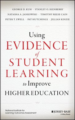 Using Evidence of Student Learning to Improve Higher Education (eBook, PDF) - Kuh, George D.; Ikenberry, Stanley O.; Jankowski, Natasha A.; Cain, Timothy Reese; Ewell, Peter T.; Hutchings, Pat; Kinzie, Jillian