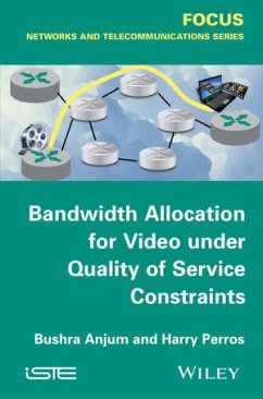 Bandwidth Allocation for Video under Quality of Service Constraints (eBook, ePUB) - Anjum, Bushra; Perros, Harry G.