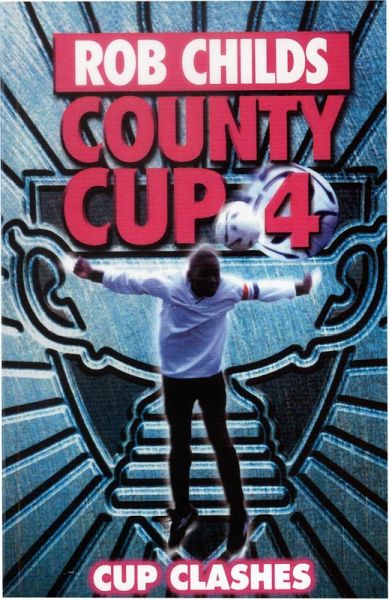 County Cup (4): Cup Clashes (eBook, ePUB) County Cup (4): Cup Clashes (eBook, ePUB)