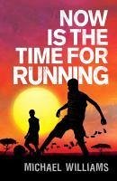 Now is the Time for Running (eBook, ePUB) - Williams, Michael