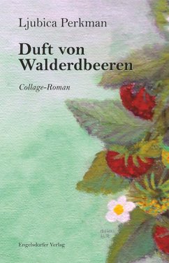 Duft von Walderdbeeren (eBook, ePUB) - Perkman, Ljubica