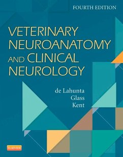 Veterinary Neuroanatomy and Clinical Neurology - E-Book (eBook, ePUB) - Lahunta, Alexander de; Glass, Eric N.; Kent, Marc