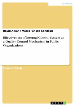 Effectiveness of Internal Control System as a Quality Control Mechanism in Public Organizations (eBook, PDF) - Ackah, David; Pangka Kondegri, Moses