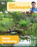 Alan Titchmarsh How to Garden: Water Gardening (eBook, ePUB) Alan Titchmarsh How to Garden: Water Gardening (eBook, ePUB)