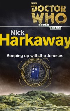 Doctor Who: Keeping Up with the Joneses (Time Trips) (eBook, ePUB) - Harkaway, Nick