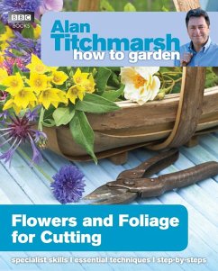 Cover Alan Titchmarsh How to Garden: Flowers and Foliage for Cutting (eBook, ePUB)