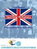 Sporting Britannia. L'invenzione dello sport moderno (eBook, ePUB)