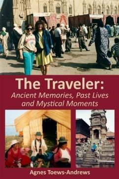 Cover Traveler: Ancient Memories, Past Lives and Mystical Moments (eBook, ePUB)