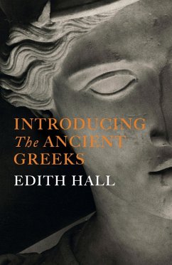 Introducing the Ancient Greeks (eBook, ePUB) - Hall, Edith