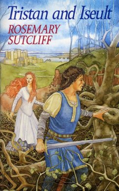 Tristan And Iseult (eBook, ePUB) - Sutcliff, Rosemary