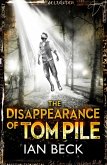 The Casebooks of Captain Holloway: The Disappearance of Tom Pile (eBook, ePUB) The Casebooks of Captain Holloway: The Disappearance of Tom Pile (eBook, ePUB)