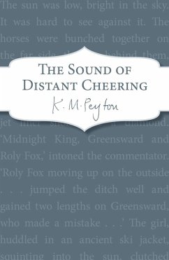 The Sound Of Distant Cheering (eBook, ePUB) - Peyton, K M