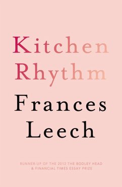 Kitchen Rhythm: A Year in a Parisian Pâtisserie (eBook, ePUB) - Leech, Frances