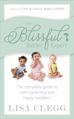 The Blissful Toddler Expert (eBook, ePUB) - Clegg, Lisa