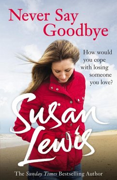 Never Say Goodbye (eBook, ePUB) - Lewis, Susan