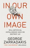 In Our Own Image (eBook, ePUB)