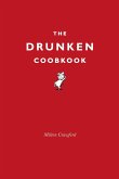 The Drunken Cookbook (eBook, ePUB) The Drunken Cookbook (eBook, ePUB)