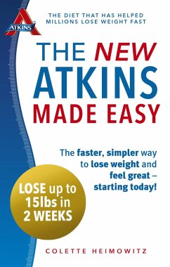 The New Atkins Made Easy (eBook, ePUB) - Heimowitz, Colette