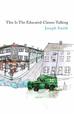 This Is The Educated Classes Talking (eBook, ePUB) - Smith, Joseph