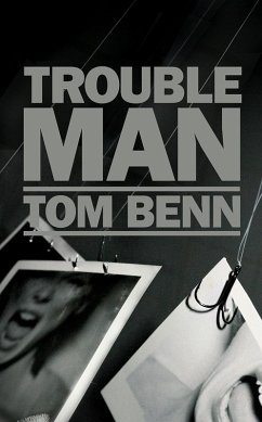 Trouble Man (eBook, ePUB) - Benn, Tom