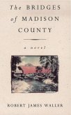 The Bridges Of Madison County (eBook, ePUB)