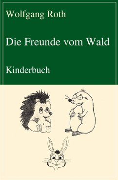 Die Freunde vom Wald (eBook, ePUB) - Roth, Wolfgang