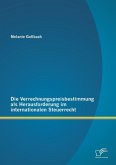 Die Verrechnungspreisbestimmung als Herausforderung im internationalen Steuerrecht