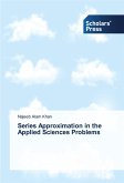 Series Approximation in the Applied Sciences Problems