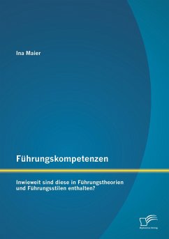Cover Führungskompetenzen: Inwieweit sind diese in Führungstheorien und Führungsstilen enthalten?