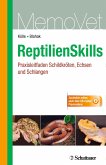 ReptilienSkills - Praxisleitfaden Schildkröten, Echsen und Schlangen
