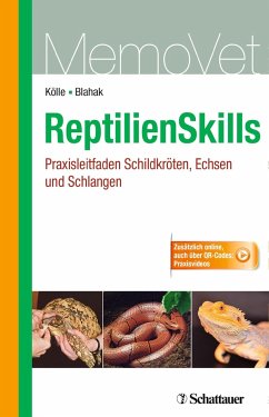 ReptilienSkills - Praxisleitfaden Schildkröten, Echsen und Schlangen - Kölle, Petra;Blahak, Silvia