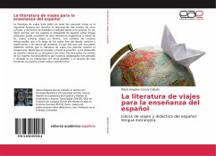 La literatura de viajes para la enseñanza del español - García Collado, María Ángeles