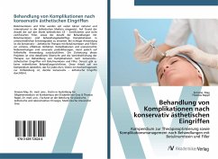 Behandlung von Komplikationen nach konservativ ästhetischen Eingriffen - May, Simone;Rappl, Thomas