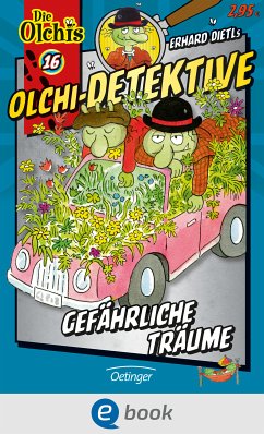 Gefährliche Träume / Olchi-Detektive Bd.16 (eBook, ePUB) - Dietl, Erhard; Iland-Olschewski, Barbara