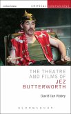 The Theatre and Films of Jez Butterworth (eBook, PDF)