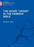 The Word &quote;Hesed&quote; in the Hebrew Bible (eBook, PDF)