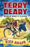 World War II Tales: The Bike Escape (eBook, PDF)