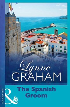 The Spanish Groom (eBook, ePUB) - Graham, Lynne