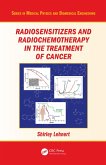 Radiosensitizers and Radiochemotherapy in the Treatment of Cancer (eBook, PDF)