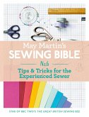 May Martin's Sewing Bible e-short 6: Tips & Tricks for the Experienced Sewer (eBook, ePUB) May Martin's Sewing Bible e-short 6: Tips & Tricks for the Experienced Sewer (eBook, ePUB)
