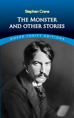 The Monster and Other Stories (eBook, ePUB) - Crane, Stephen; Dover Thrift Editions